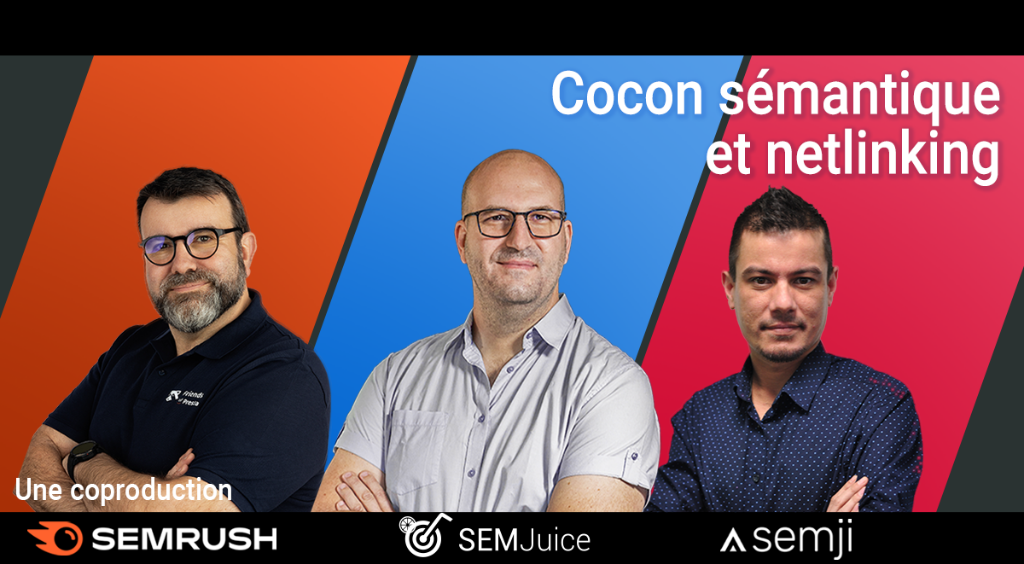 Cocon sémantique et netlinking : le combo redoutable pour votre SEO