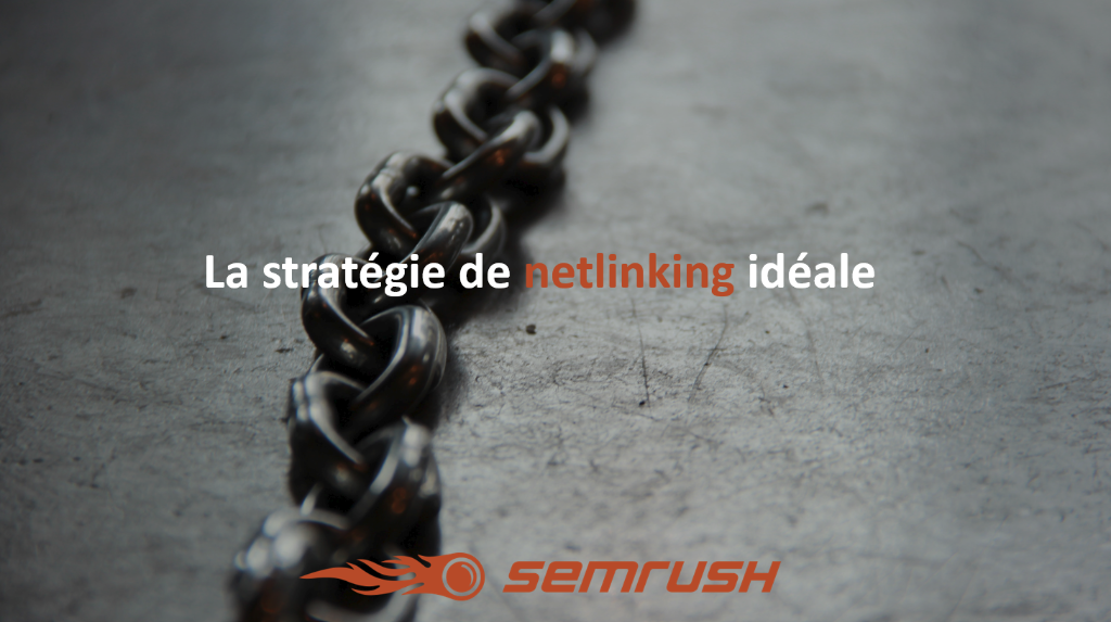 La stratégie de netlinking idéale