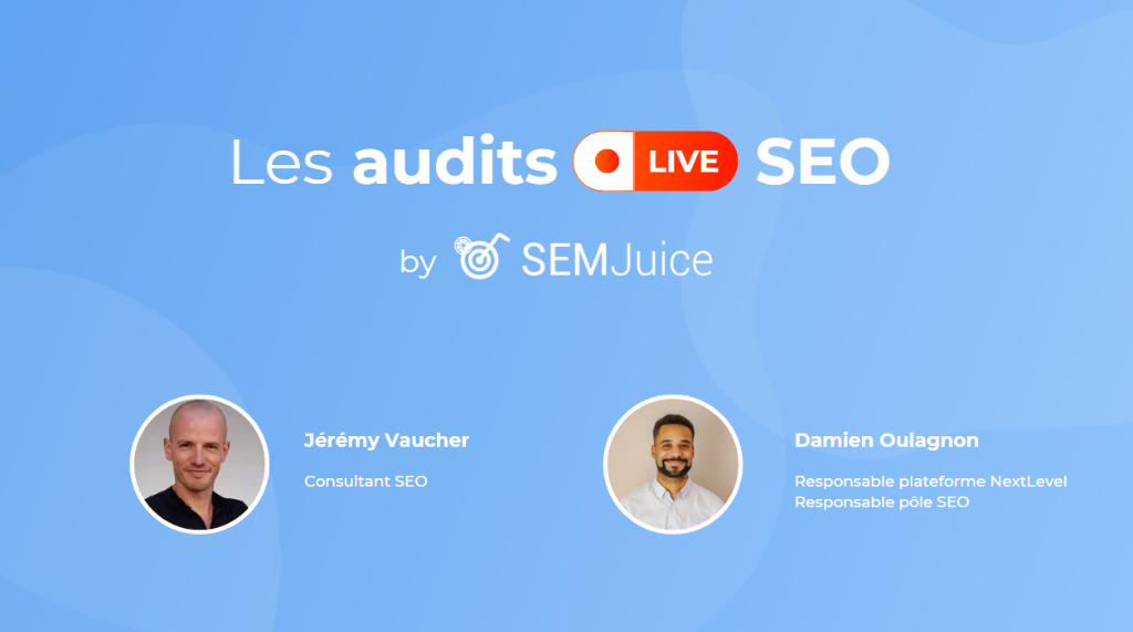 L’audit Live SEO : Un moment de partage et de conseils pratiques